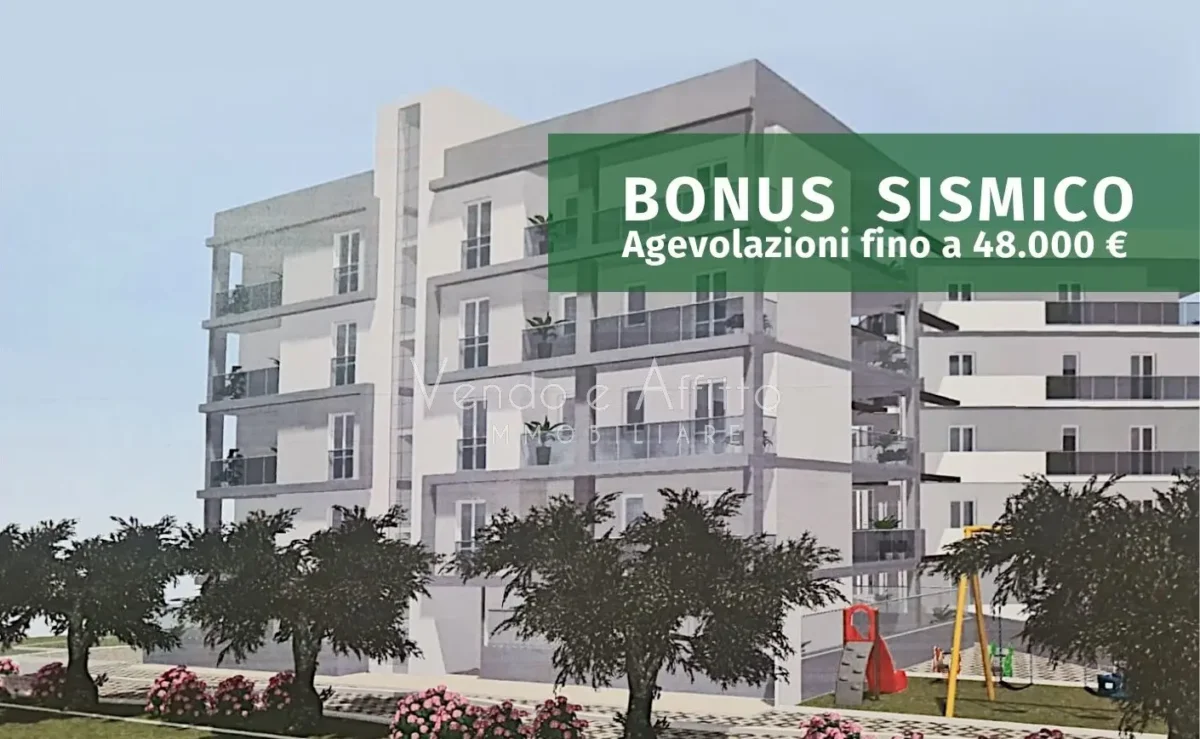 Appartamento di Nuova Costruzione – Agevolazioni fino a 48.000€ con il Bonus Sismico